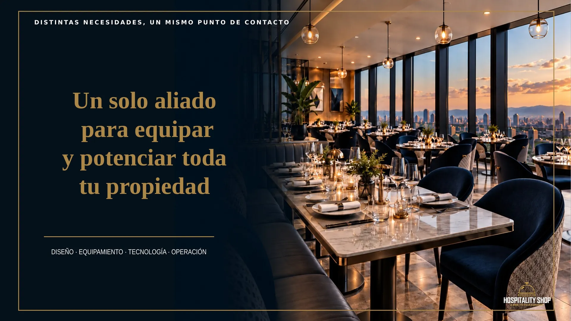 Un solo aliado para equipar y potenciar toda tu propiedad: diseño, equipamiento, tecnología y operación