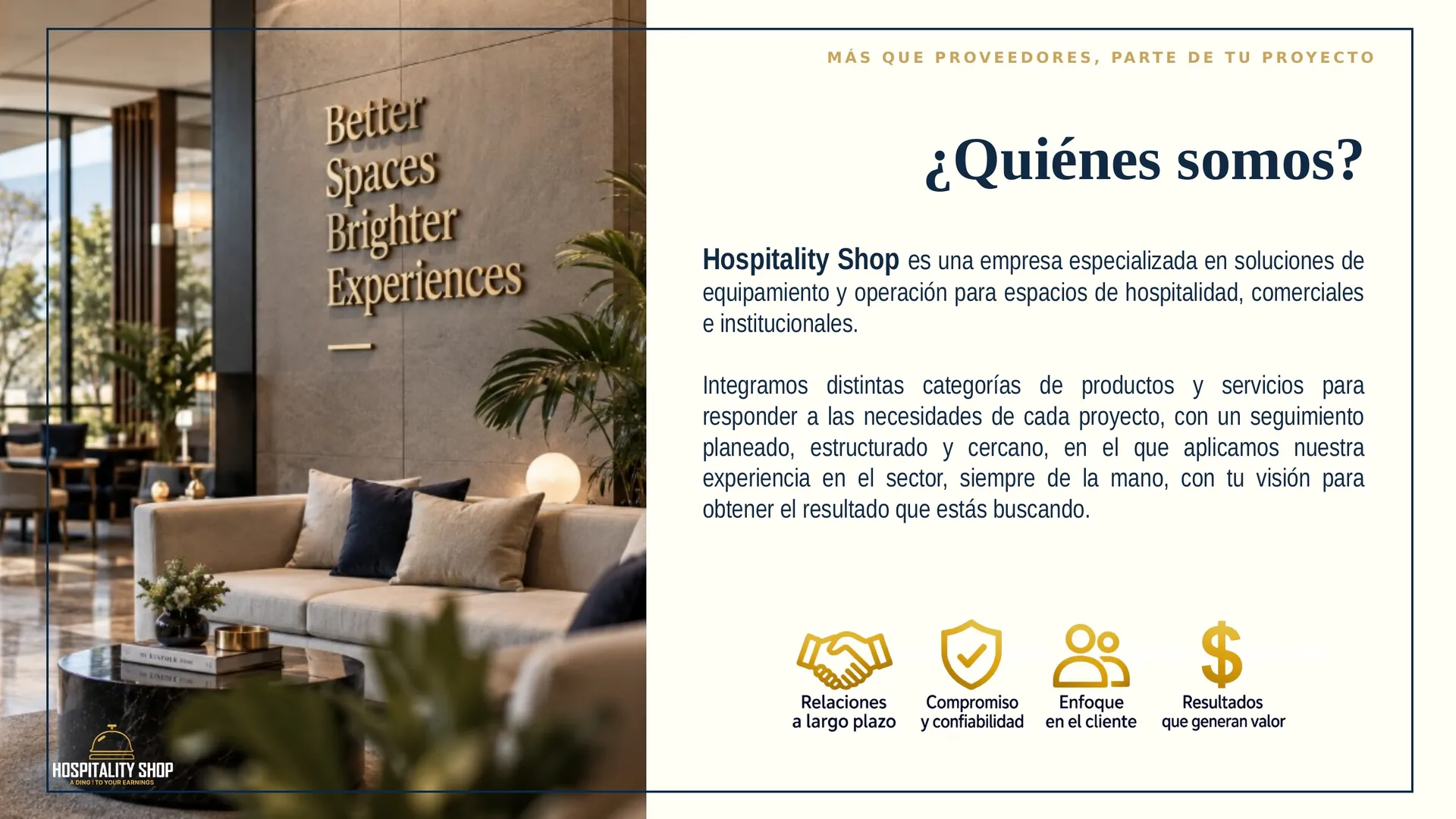 Quiénes somos: empresa especializada en soluciones de equipamiento y operación para espacios de hospitalidad, comerciales e institucionales