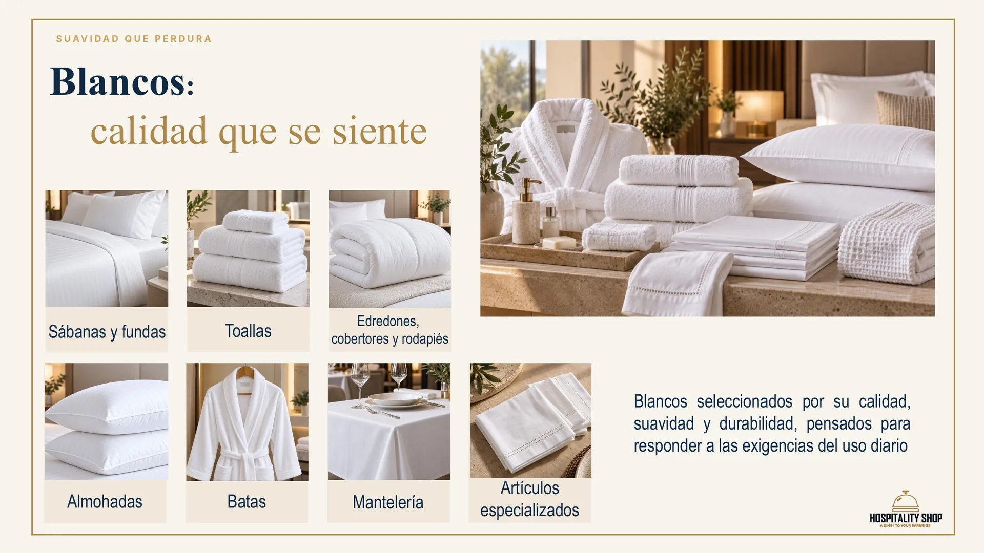 Blancos: calidad que se siente — sábanas, toallas, edredones, almohadas, batas y mantelería